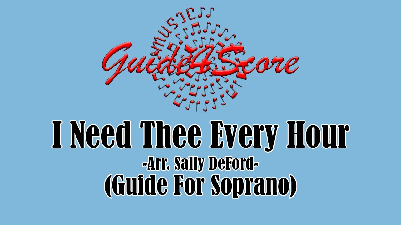 I Need Thee Every Hour - Sally DeFord (Guide For Soprano)