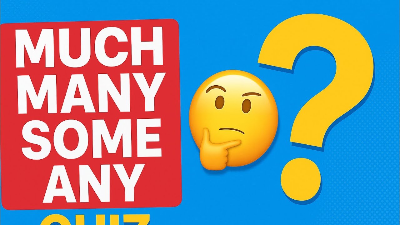 Much, Many, Some & Any Quiz | English Grammar Practice with Explanation!