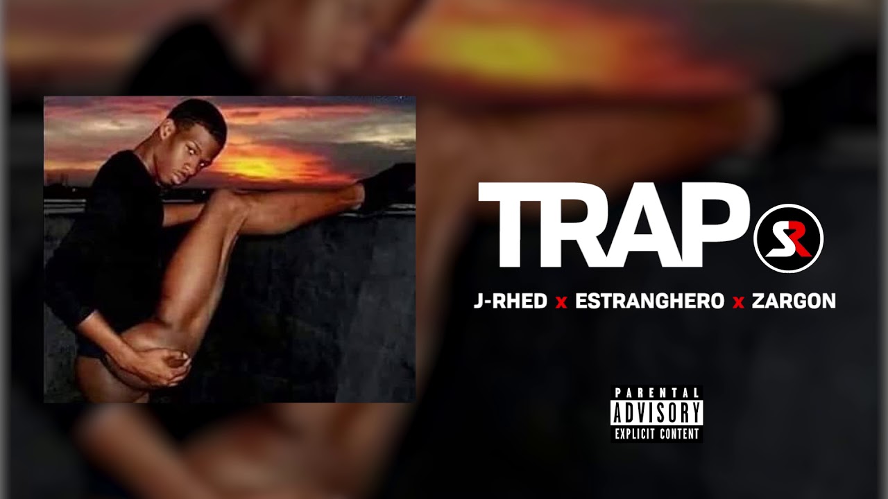 Trapo - Jhred x Estranghero x Zargon