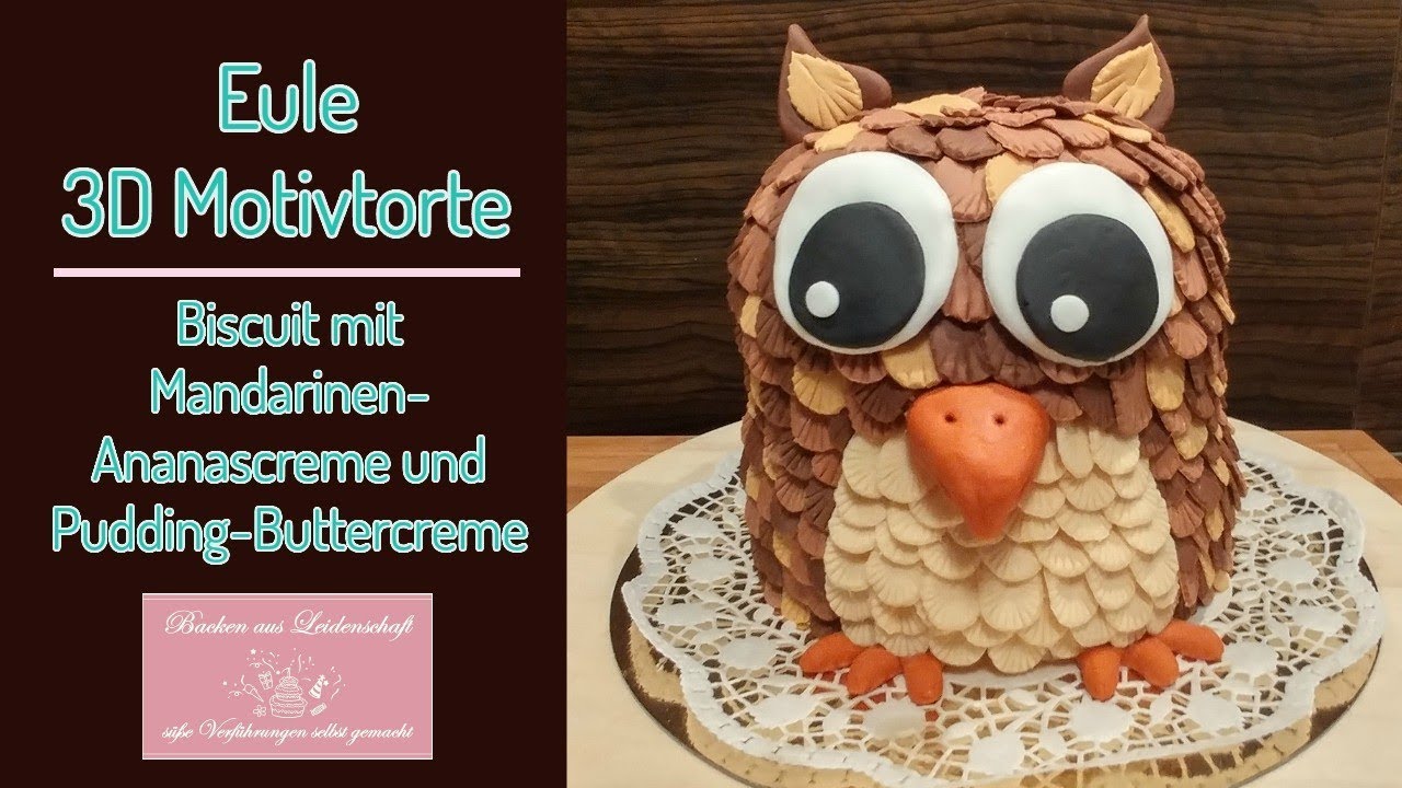 Eulen 3D Motivtorte / Rezept & Anleitung / Tutorial