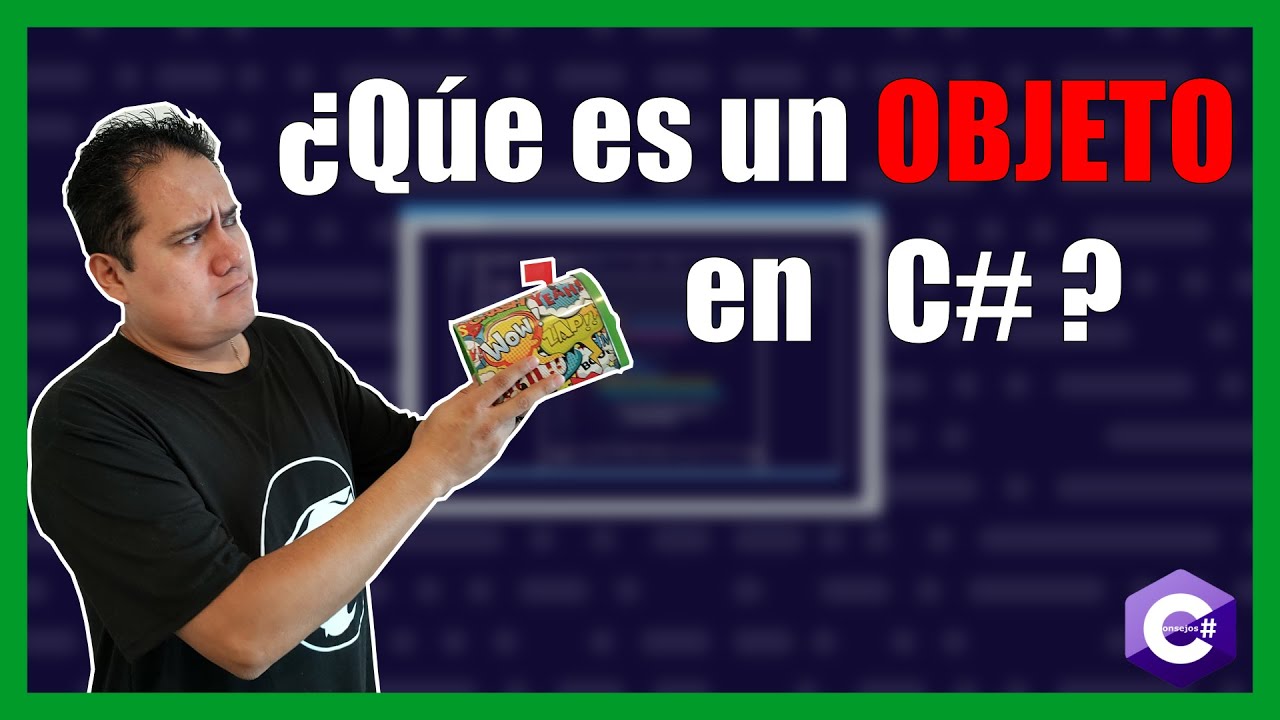 ENTENDIENDO QUE ES un OBJETO en C# de una vez por todas.