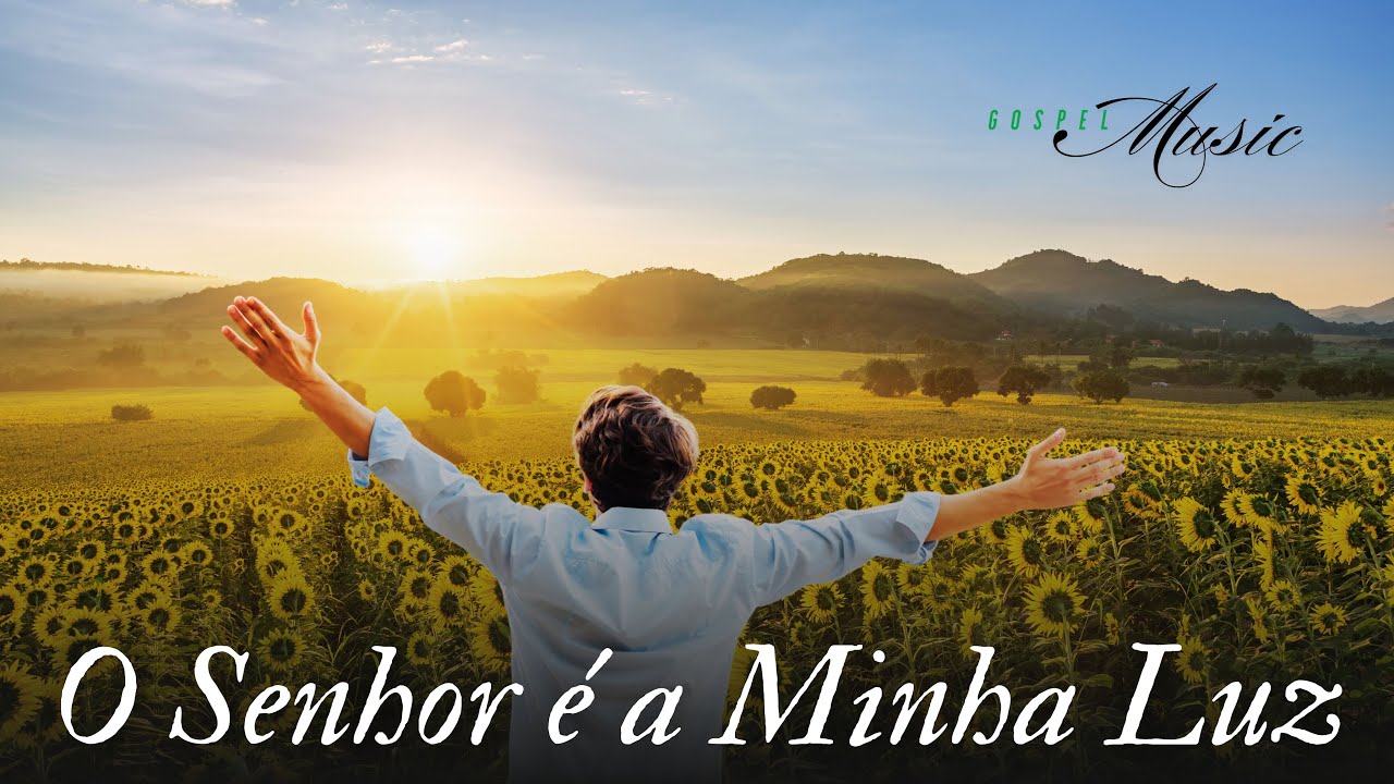 O Senhor é a Minha Luz, Música Gospel, Louvor, Hino de Adoração ao Senhor, Gospel Music