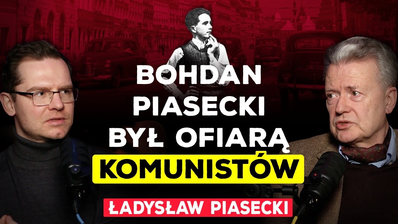 SYN BOLESŁAWA PIASECKIEGO O POLSCE JEGO OJCA I PORWANIU BRATA BOHDANA