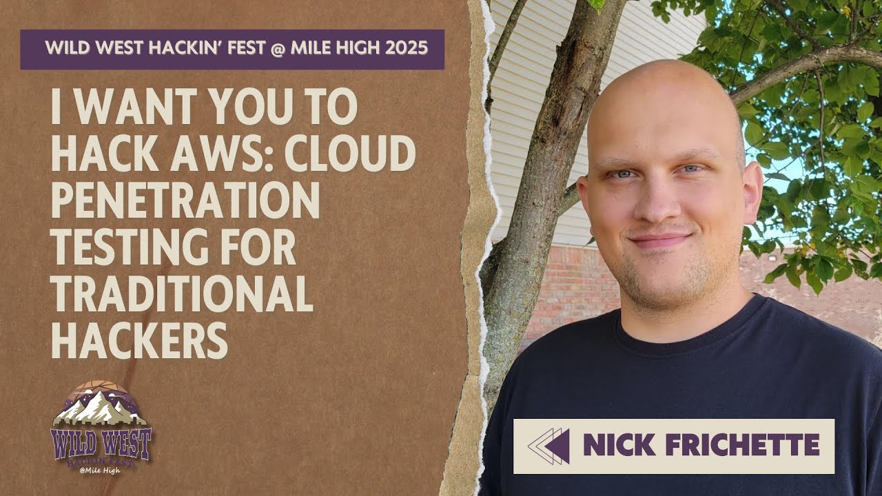 I Want You to Hack AWS: Cloud Penetration Testing for Traditional Hackers | Nick Frichette