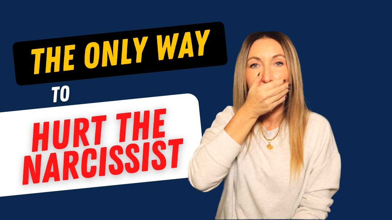 The Only Way To Hurt A Narcissist