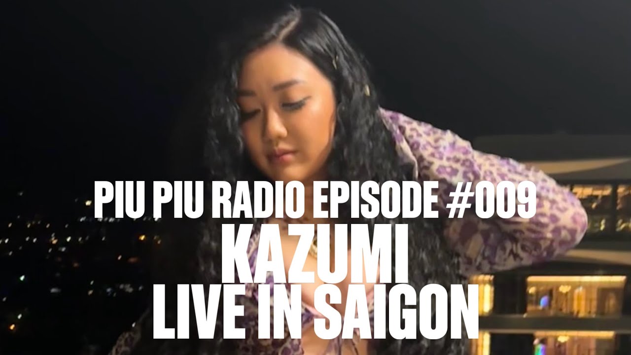 Piu Piu Radio Episode #009 - KAZUMI