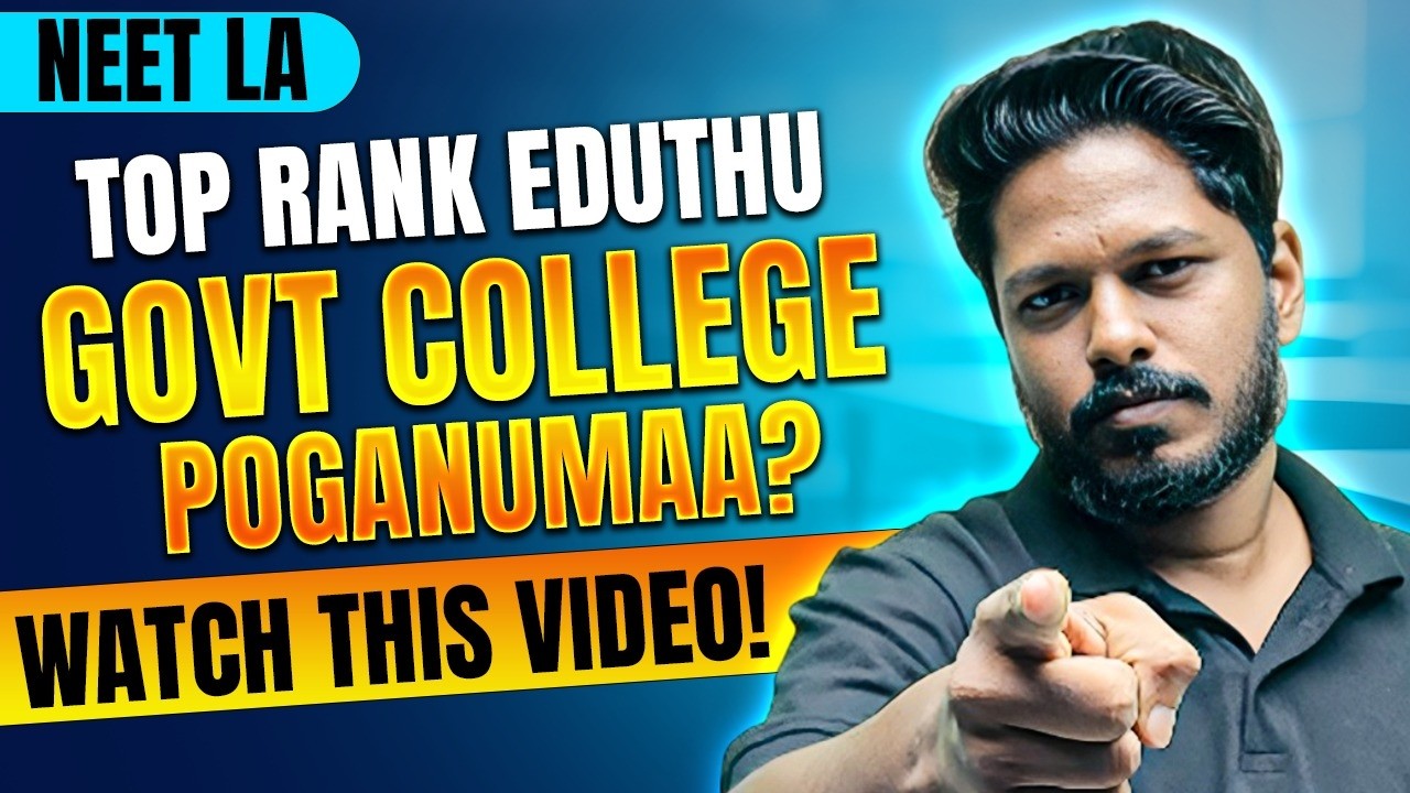 NEET la Top Rank Vaangi Govt Medical College la MBBS Padikanuma?