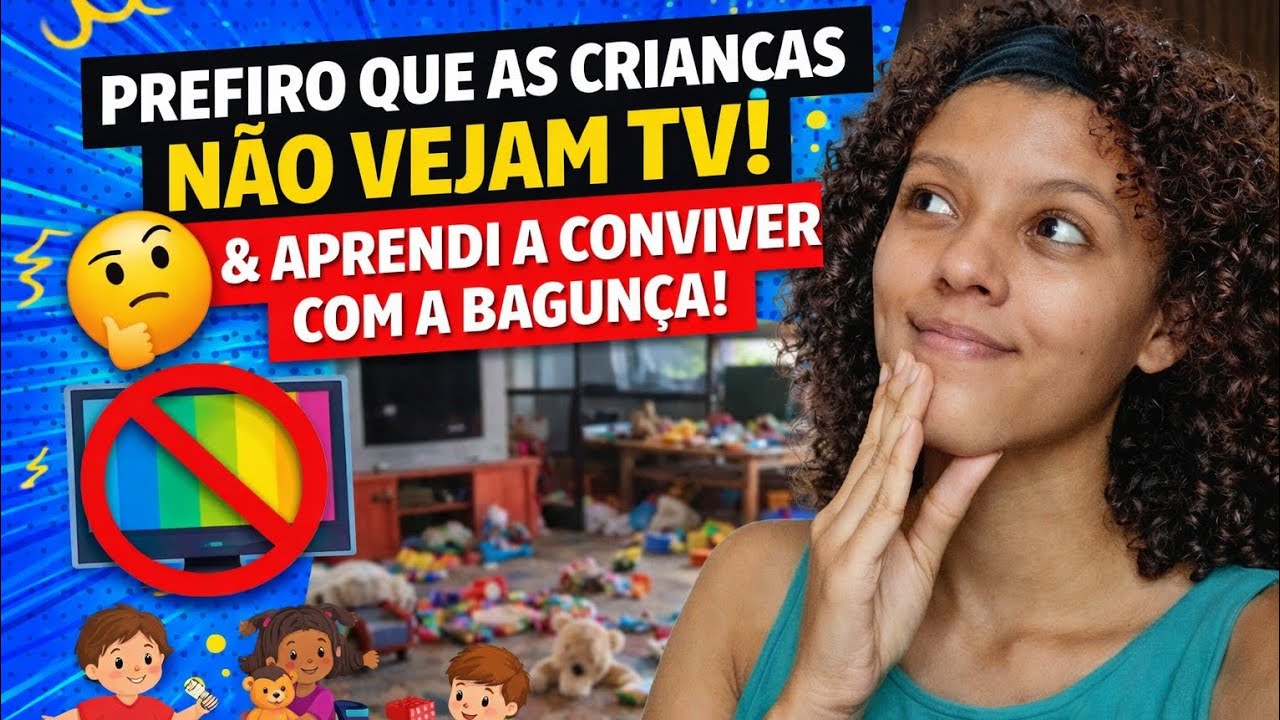 Mais bagunça, menos telas | Minha decisão como mãe 