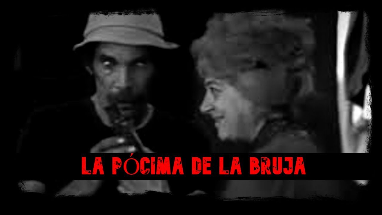 Creepypasta del Chavo del 8 - La Pócima de la Bruja