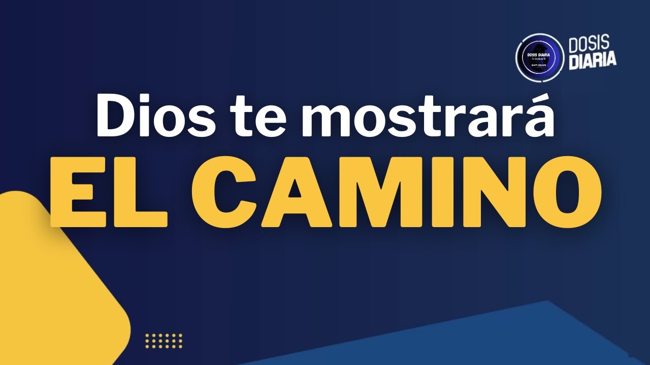 Dosis Diaria Roka - Dios te mostrará el camino.