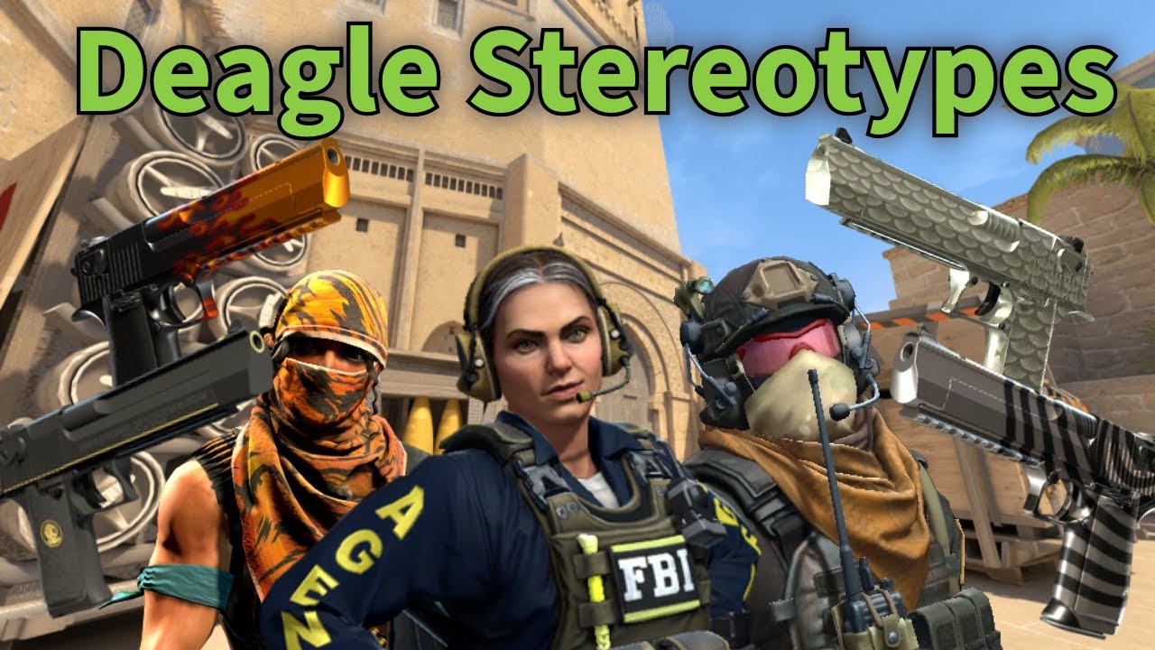 CS2 Desert eagle stereotypes