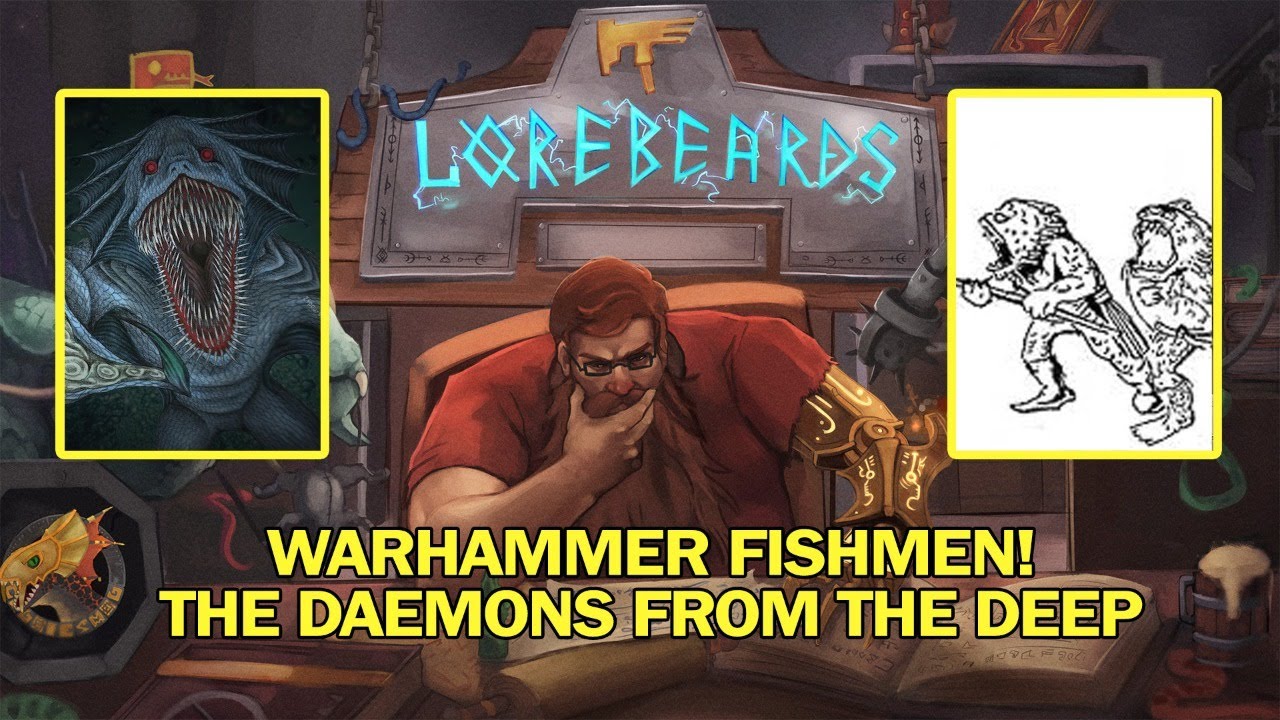 LOREBEARDS: Let's talk about Fishmen! w/ Loremaster of Sotek & Andy Law