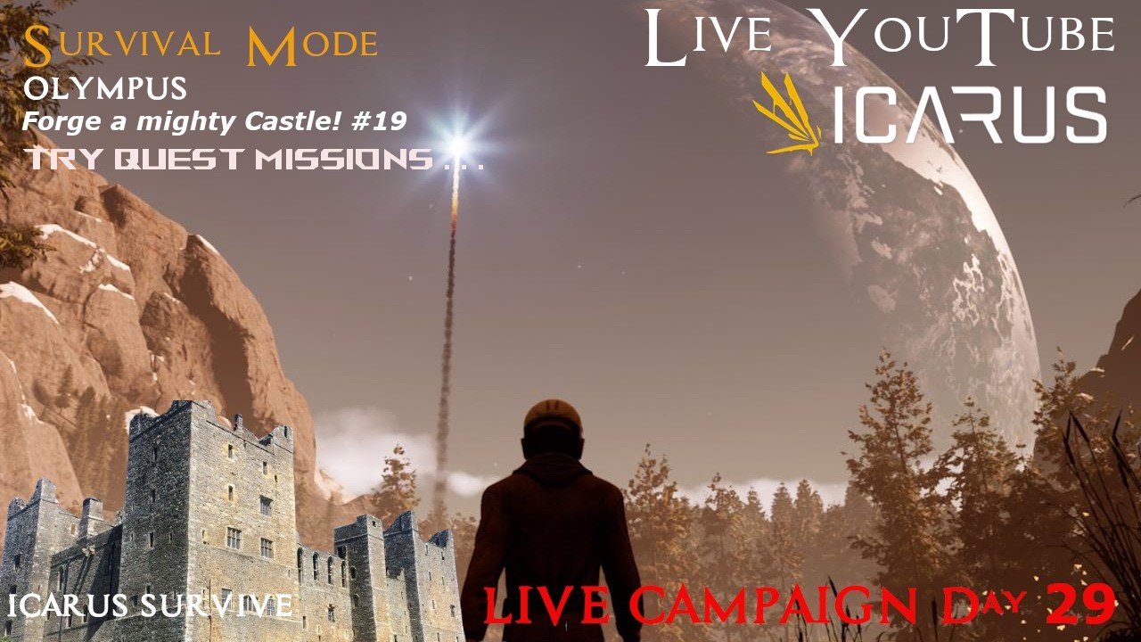 #icarus  / Forge a mighty Castle! #19 - Try Quest Missions . . . ! - Survival Campaign Day 29