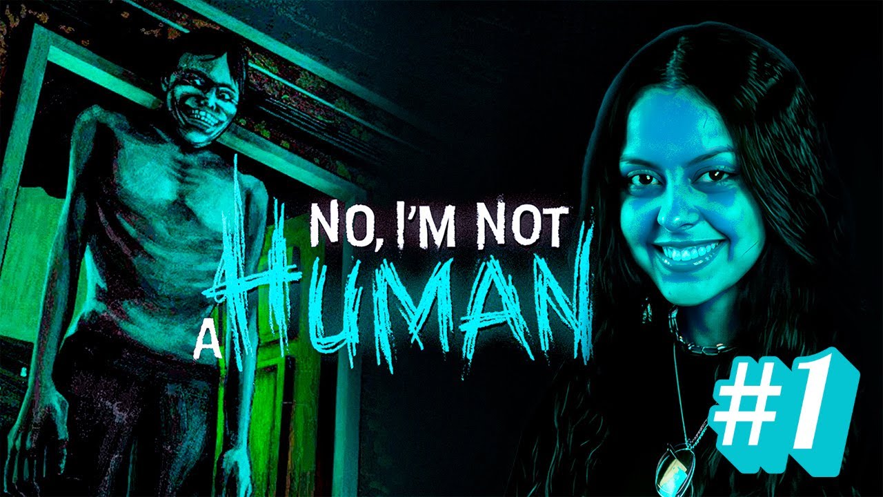 CHOKE7 JOGANDO NO, I'M NOT A HUMAN - PARTE 1