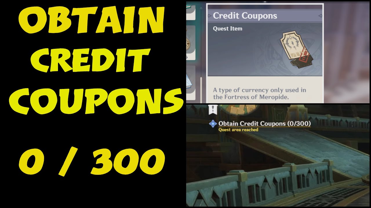 Obtain credit coupons (0/300) genshin impact world quest (3rd step)Game of the rich