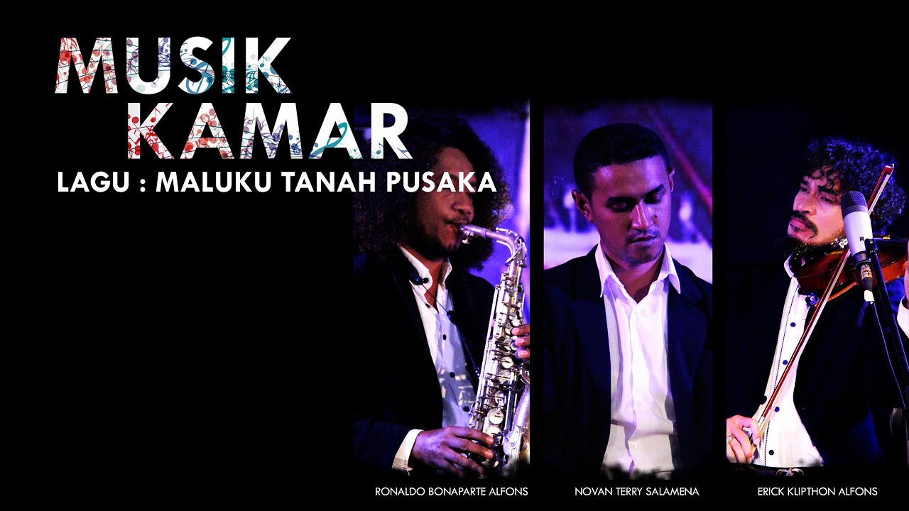 MUSIK KAMAR (Erick Alfons, Novan Salamena, Ronny Alfons) - Maluku Tanah Pusaka