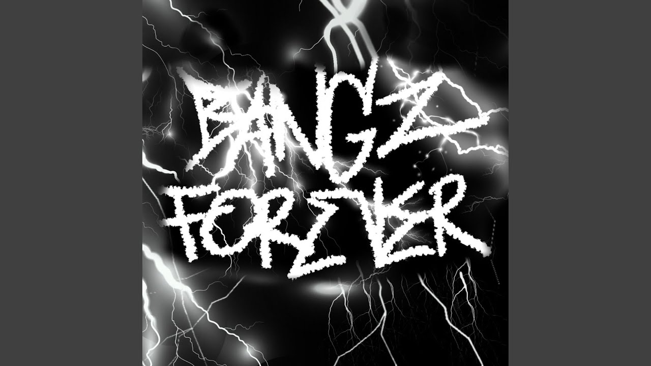Bangz Forever (feat. Kill Frankie)