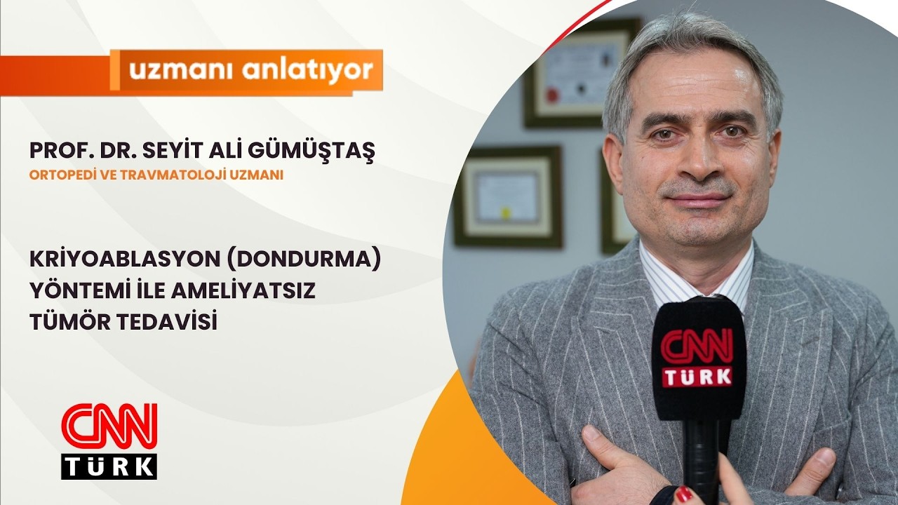CNNTURK|KRİYOABLASYON (DONDURMA) YÖNTEMİ İLE AMELİYATSIZ TÜMÖR TEDAVİSİ|PROF. DR. SEYİT ALİ GÜMÜŞTAŞ