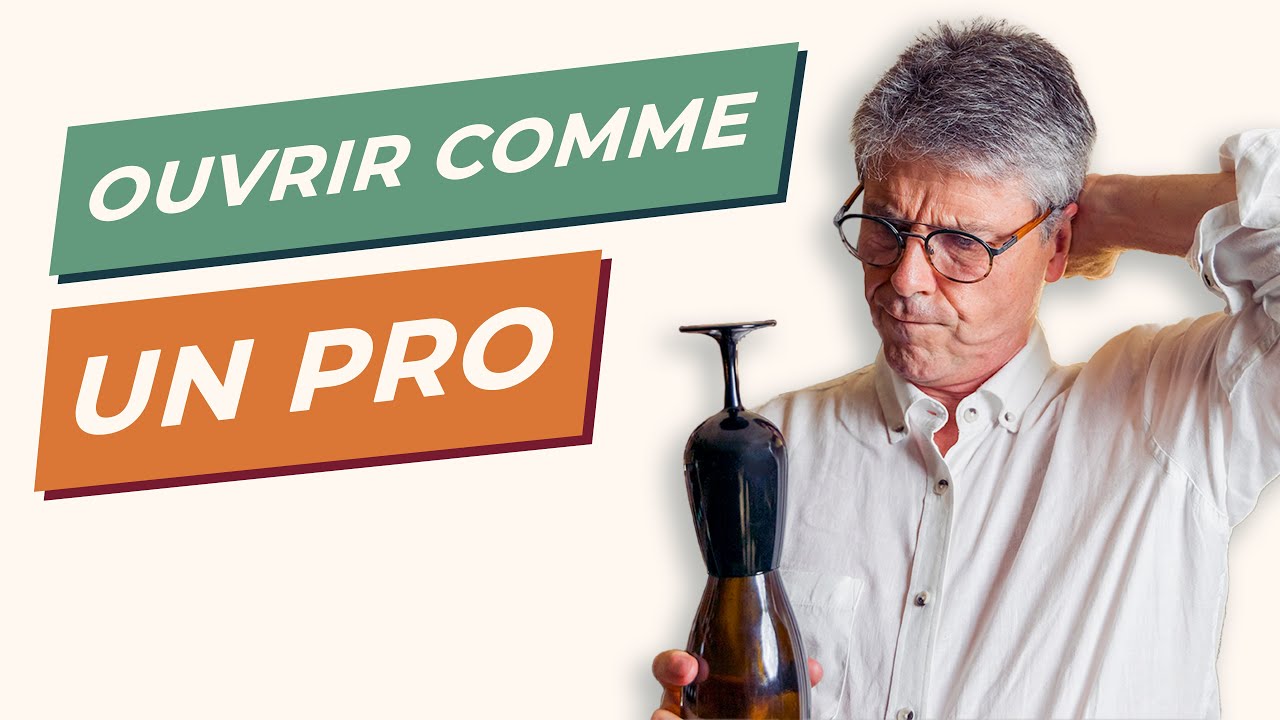 Comment Ouvrir une Bouteille de Vin - Les Astuces d'un Sommelier