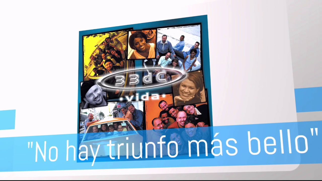 No hay triunfo más bello | Álbum Vida | 33dC