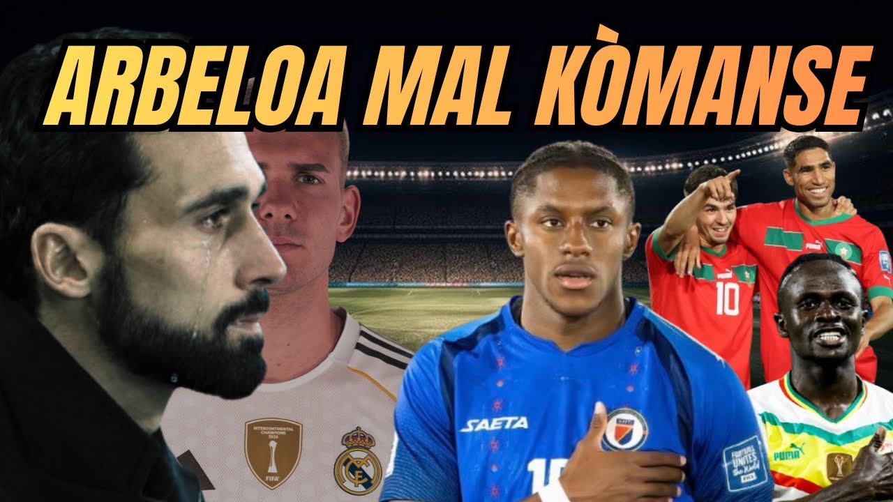 Bellegarde voye mesaj pou Ayiti 🇭🇹 | Real Madrid elimine ak Arbeloa | Senegal VS Maroc an final‼️
