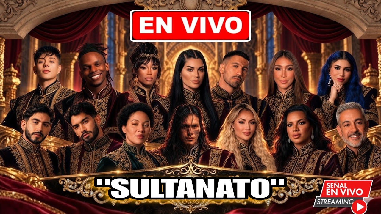 El Sultanato EN VIVO Que es y de que trata Donde ver el suktanato en directo NUEVO REALITY HOY