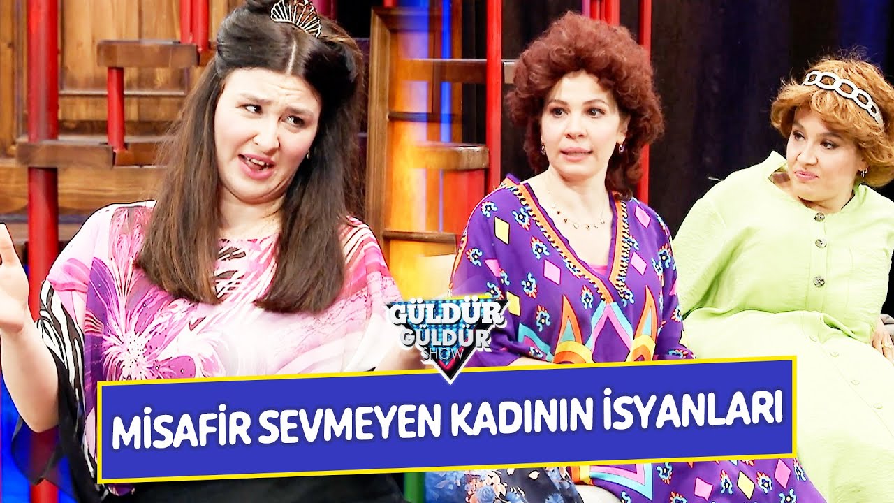 Misafir Sevmeyen Kadının İsyanları!! - Güldür Güldür Show