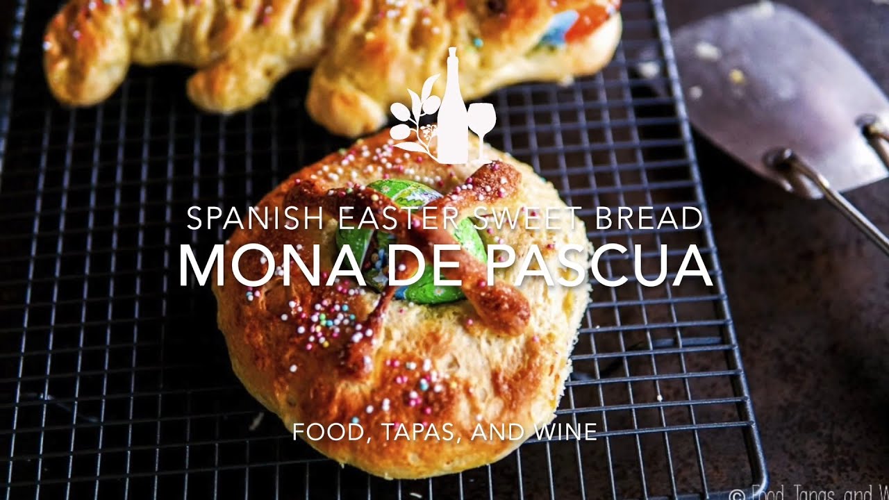 Mona de Pascua- Spanish Easter Sweet Bread Cake