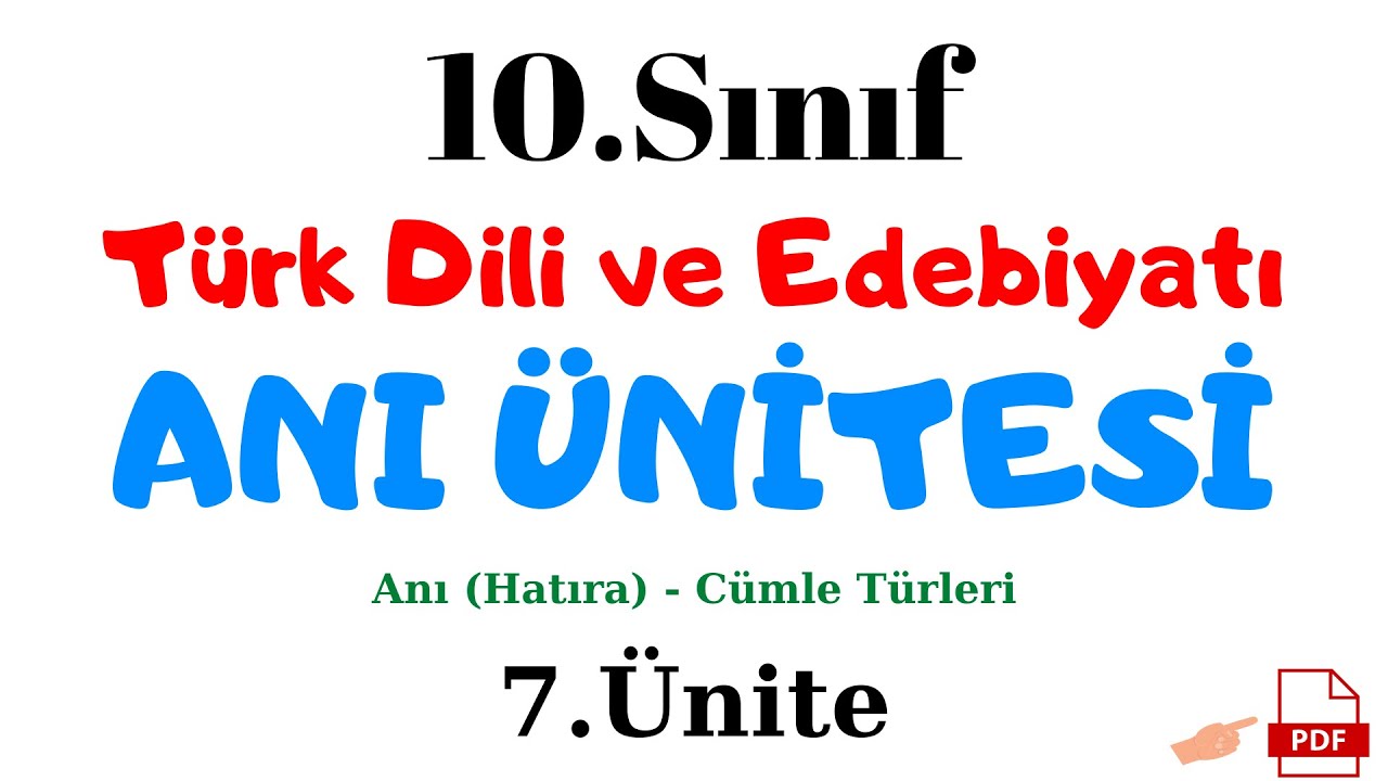 10.SINIF TÜRK DİLİ VE EDEBİYATI ANI ÜNİTESİ - 10.Sınıf Edebiyat Anı Ünitesi Hazırlık