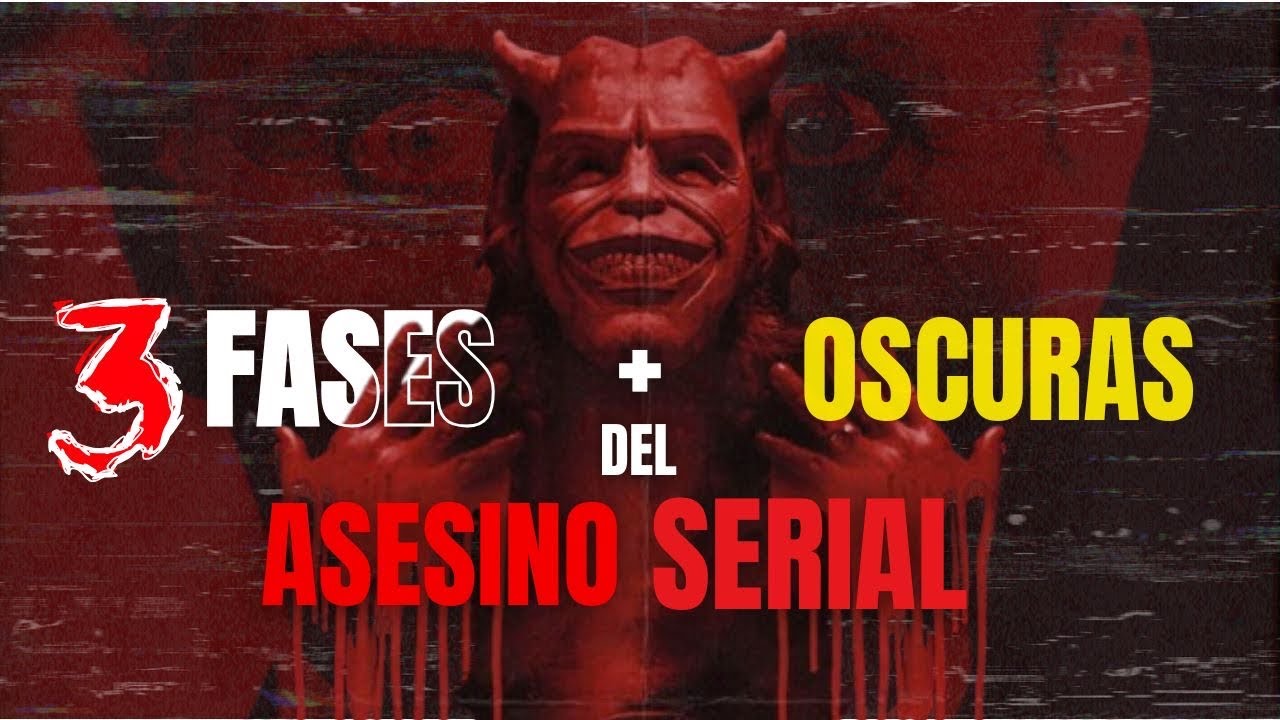 LA OSCURIDAD detrás de las fases del ASESINO SERIAL
