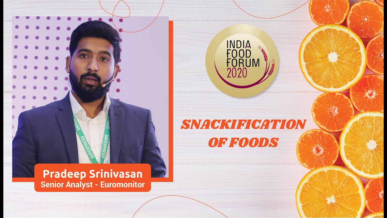 SNACKIFICATION OF FOODS