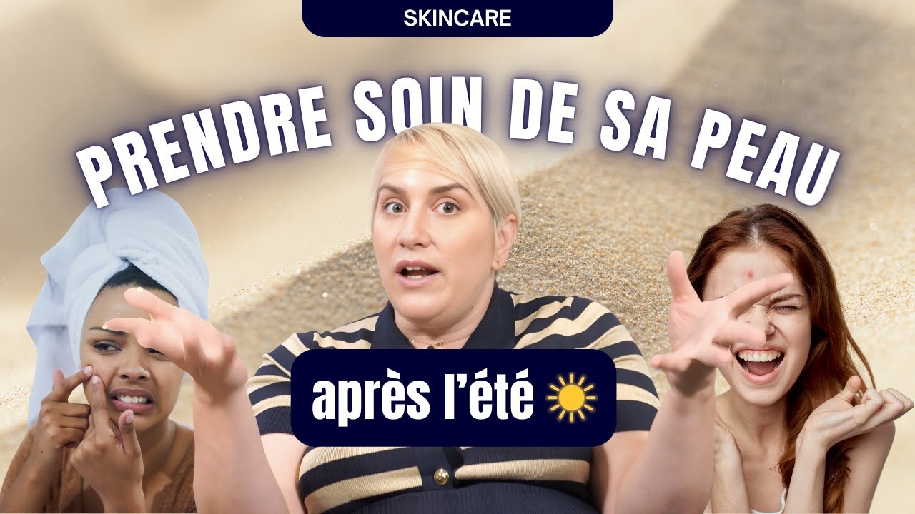 Votre peau est en crise après l’été ? Voici comment la réparer sans l’agresser !