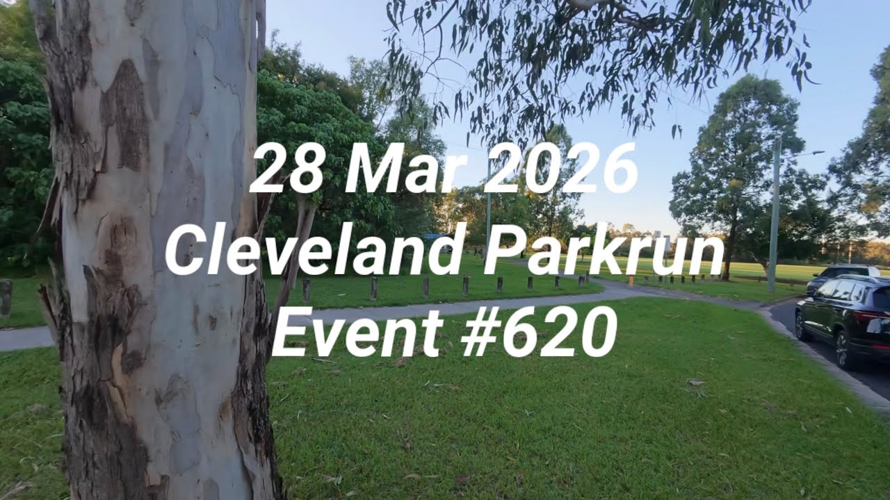 Parkrun: Cleveland, Brisbane - 28 Mar 2026 Event #620