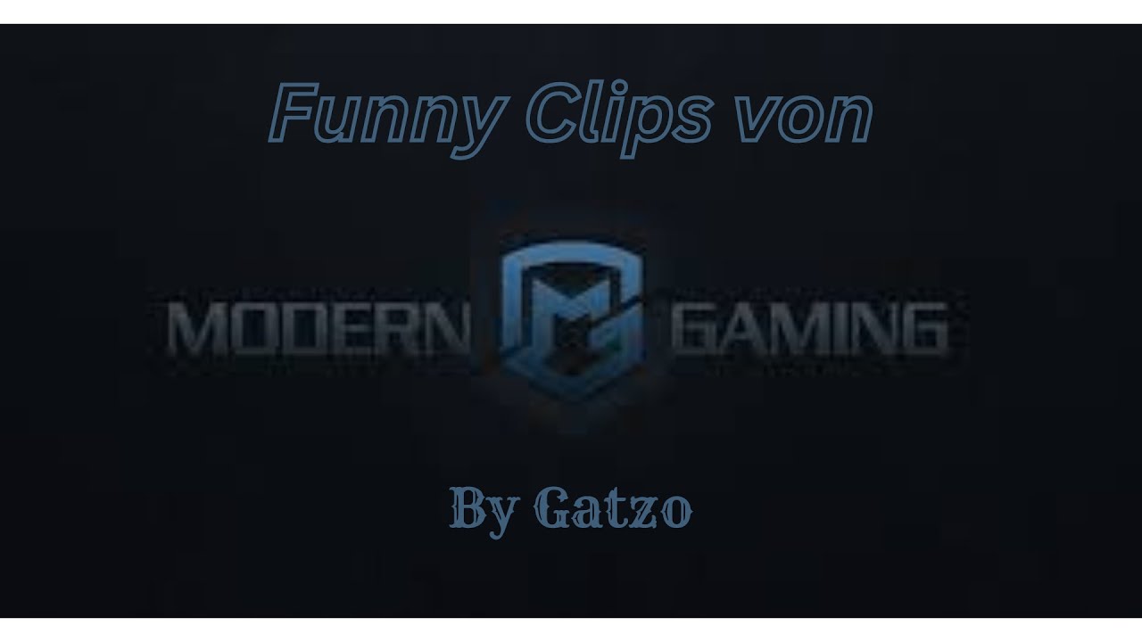 Funny Clips von Modern Gaming