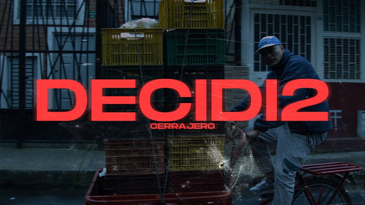 Decidi2 - Cerrajero (Official Video)