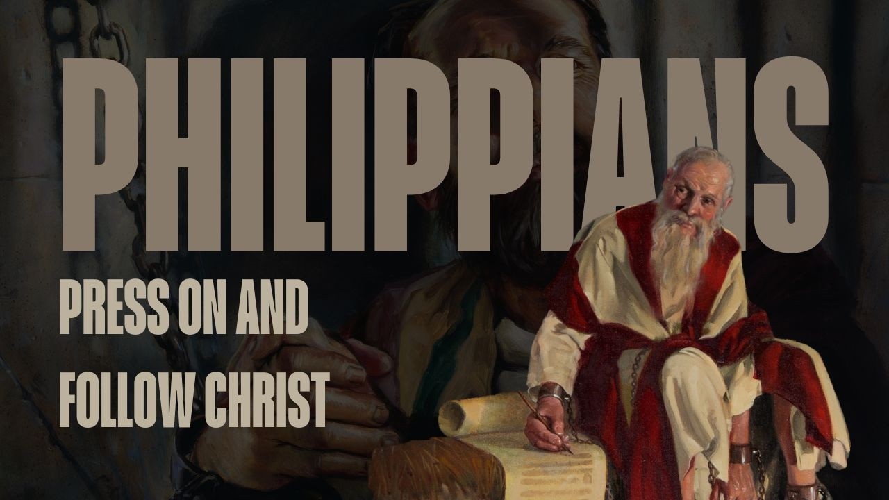 Press On and Follow Christ - Philippians 3:17-4:1