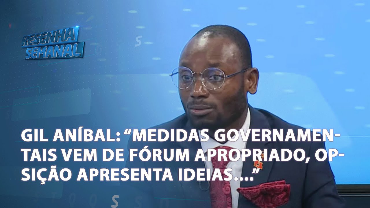 Gil Aníbal: Medidas governamentais vêm de fórum apropriados; Oposição apresenta ideias...