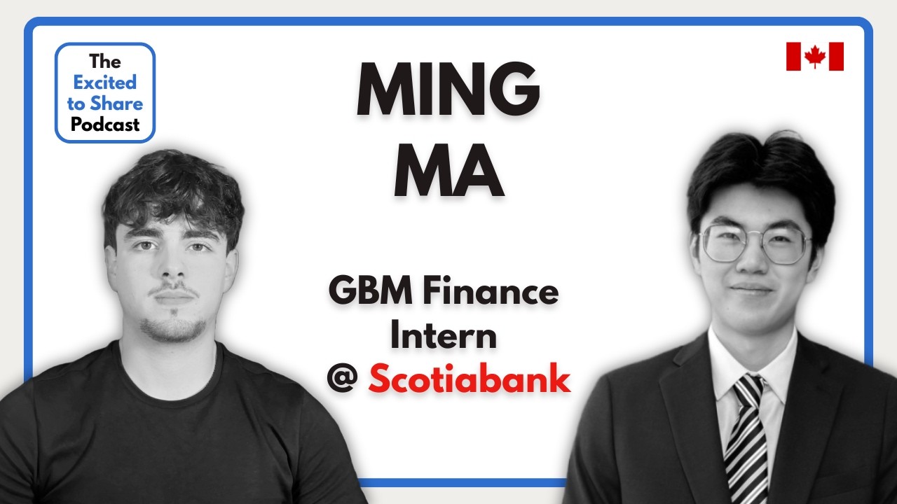 Using Extracurriculars to Get Into a BIG 5 BANK | Ming Ma, GBM Finance Intern @ Scotiabank