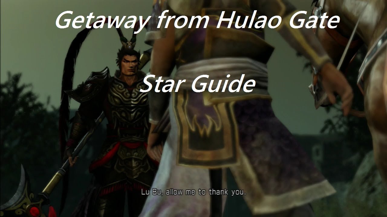 Dynasty Warriors 8: Xtreme Legends - Getaway from Hulao Gate Star Guide (English)