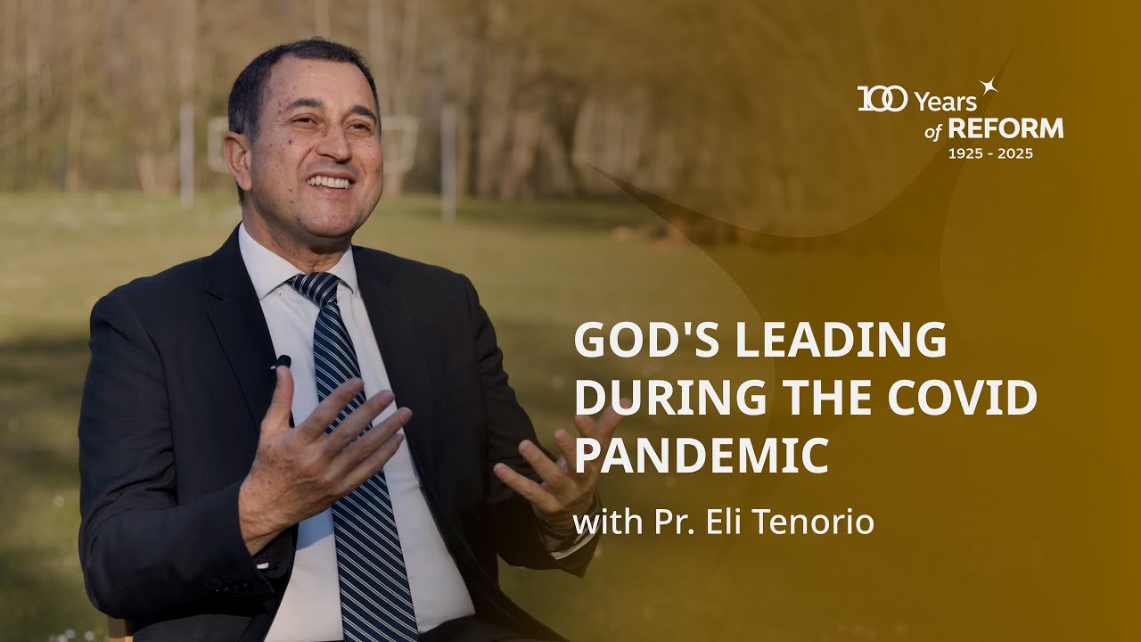 100 Years of Reform | God's Leading During the COVID Pandemic with Pr. Eli Tenorio