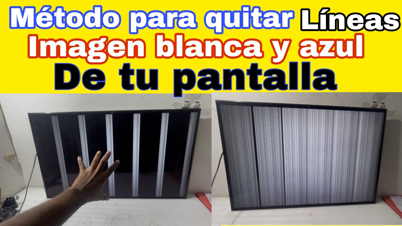 Cómo eliminar líneas verticales y pantalla blanca de una TV método sencillo y fácil de aplicar