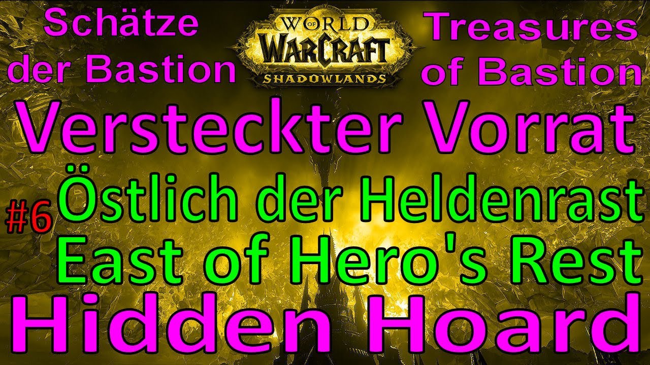 WoW - Versteckter Vorrat / Hidden Hoard - &Ouml;stlich der Heldenrast / East of Hero's Rest - Bastion #6