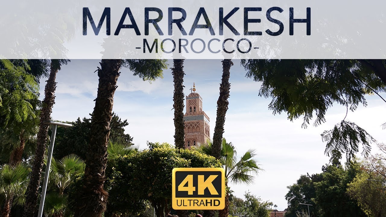 Marrakech Morocco Marrakesh Travel & Things To Do 4K