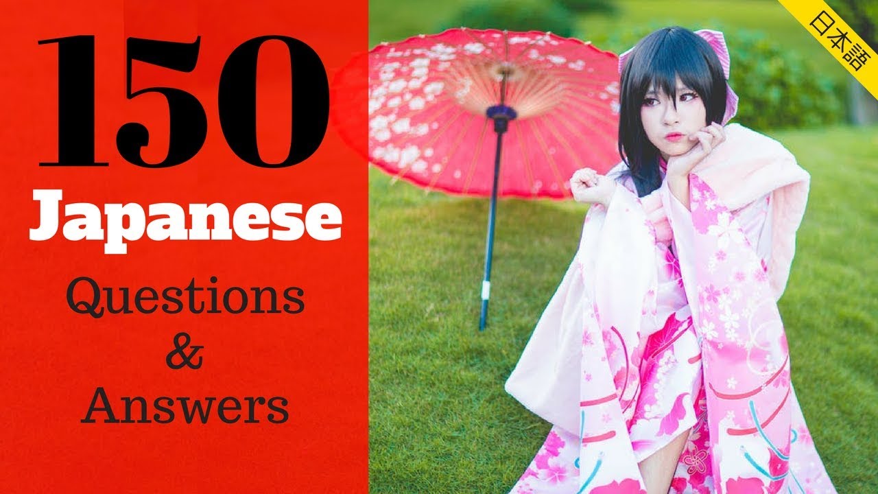 150 Questions and Answers In Japanese 🙋Learn Practical Japanese  ???🤔???