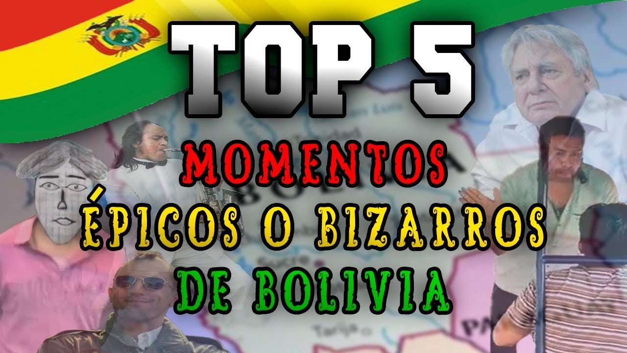 TOP 5: MOMENTOS ÉPICOS O BIZARROS DE BOLIVIA