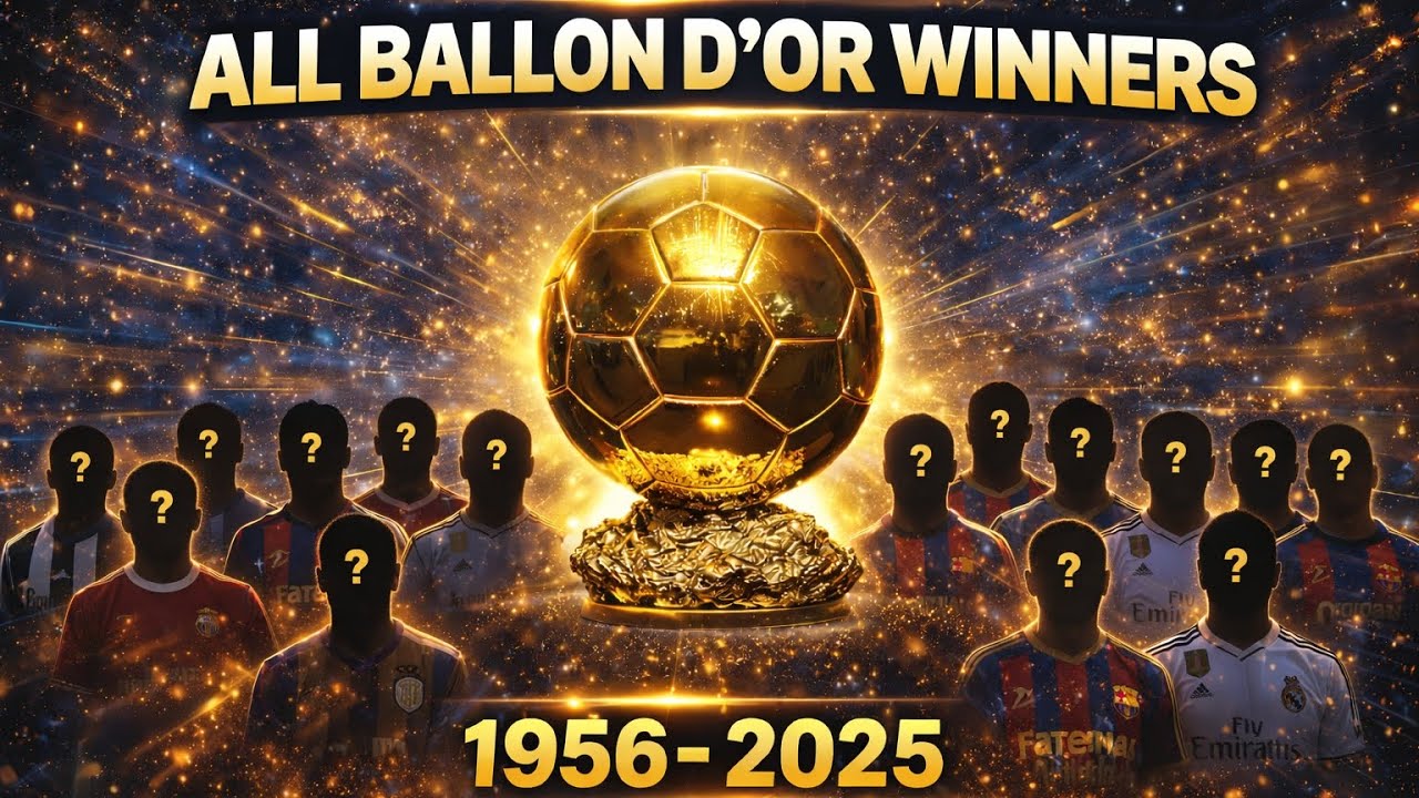 Daftar Pemenang Ballon d'Or dari tahun 1956 - 2025