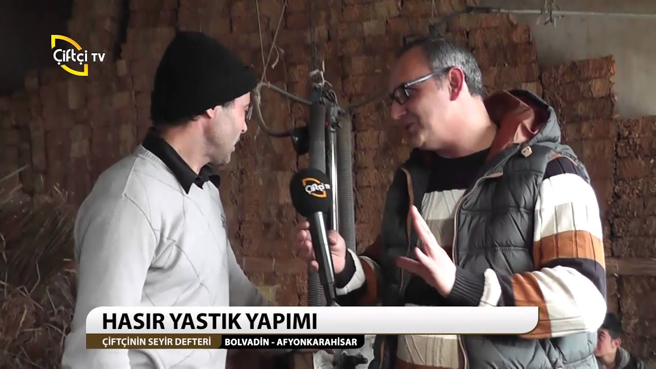 ÇİFTÇİNİN SEYİR DEFTERİ/BOLVADİN DE HAYVANCILIK-HASIR YASTIK YAPIMI