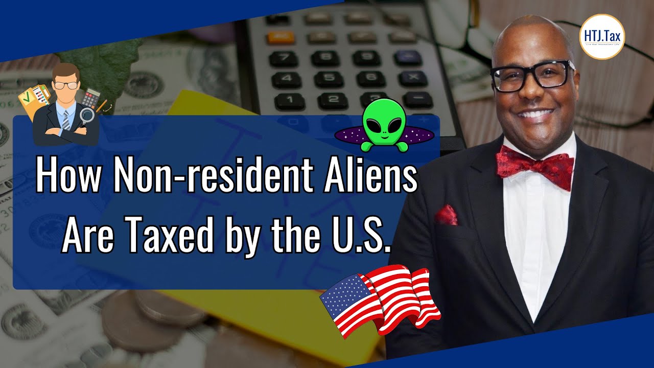 [ Offshore Tax ] How Non-resident Aliens Are Taxed by the U.S.