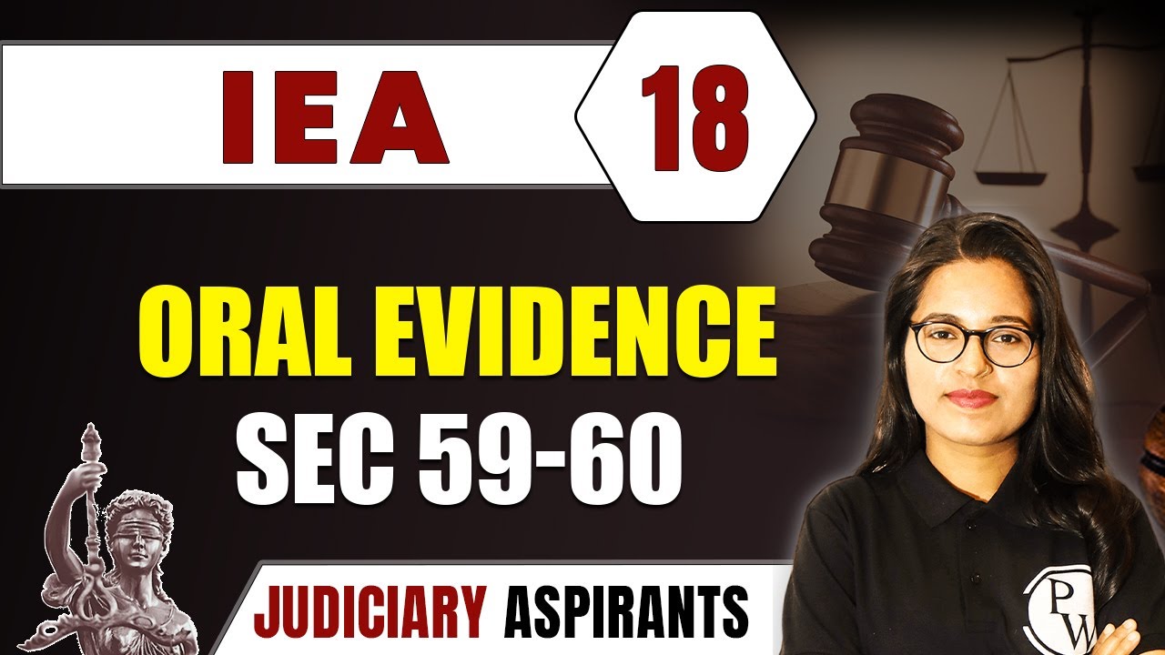 IEA 18 | Oral Evidence-Sec 59-60 | CLAT, LLB & Judiciary Aspirants