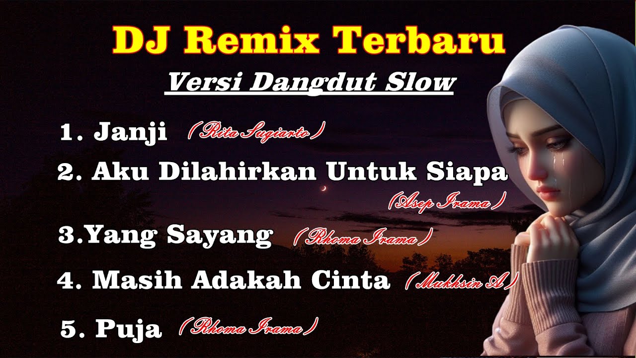DJ Remix Slow Dangdut Terbaru - Full Album.